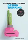 Getting started with design thinking - Eveline van Zeeland - 9789083207780