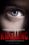Kwelling - Tamara Geraeds - 9789083211978