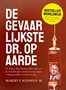 De gevaarlijkste dr. op aarde - Robert F. Kennedy - 9789083229287