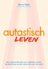 Autastisch leven - Bianca Toeps - 9789083229843