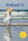 Windkracht 15 - Heleen van den Hoven ; Annet Hulst ; Esther van der Ham - 9789083241098