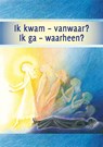 Ik kwam – vanwaar? Ik ga – waarheen? - Gabriele - 9789083246154