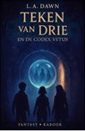 Teken van Drie 1 - Teken van Drie en de Codex Vetus - L.A. Dawn - 9789083247915