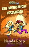 Een fantastische verjaardag - Nanda Roep - 9789083248967