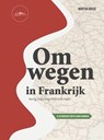 Omwegen in Frankrijk - Martijn Joosse - 9789083261799