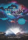 De sterren vertellen - Willem J.J. Glashouwer - 9789083264264