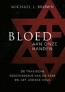 Bloed aan onze handen - Michael L. Brown - 9789083269627