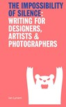 The Impossibility of Silence - Ian Lynam - 9789083270685