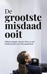 De grootste misdaad ooit - VoorWaarheid-Schrijversteam - 9789083271583
