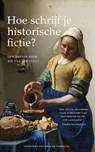 Hoe schrijf je historische fictie? - Rik van der Vlugt - 9789083280974