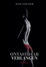 Ontastbaar verlangen - Julie Anne Palm - 9789083282923
