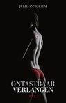 Ontastbaar Verlangen - Julie Anne Palm - 9789083282930
