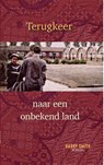 Terugkeer naar een onbekend land - Harry Smith - 9789083284002