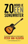 Zo word je een songwriter - Peter Van Vleuten - 9789083312491