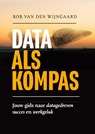 Data als kompas - Rob van den Wijngaard - 9789083315461
