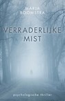 Verraderlijke mist - Marja Boomstra - 9789083330945