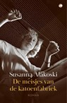 De meisjes van de katoenfabriek - Susanna Alakoski - 9789083335728
