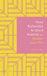 Denken over film - Kees Buitendijk ; Ward Huetink - 9789083336329