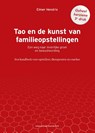 Tao en de kunst van familieopstellingen - Elmer Hendrix - 9789083344768