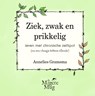 Ziek, zwak en prikkelig - Annelies Gramsma - 9789083345376