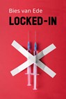 Locked-in - Bies van Ede - 9789083346502