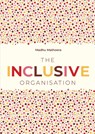 The Inclusive Organisation - Madhu Mathoera - 9789083350417