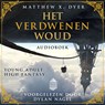 Het verdwenen woud - Matthew X. Dyer - 9789083354057