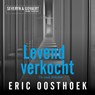 Levend verkocht - Eric Oosthoek - 9789083359816