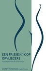 Een frisse kijk op opvliegers - Gisela Timmermans ; Isabel Timmers - 9789083361598