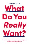 What Do You Really Want? - Sandra Klijn - 9789083368337