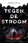 Tegen de stroom - Dennis Heijn - 9789083368351