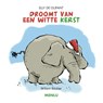 Elly de Olifant droomt van een witte kerst - Willem Ritstier - 9789083370637