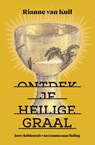 Ontdek je Heilige Graal - Rianne van Kuil ; Siem Stevens - 9789083378008