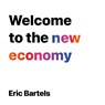 Welcome To The New Economy - Eric Bartels - 9789083381138