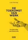De toekomst van werk - Lisa Herzog - 9789083382913
