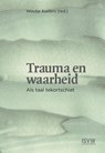 Trauma en waarheid - Tine Molendijk ; Hend Eltanamly ; Michel Thys ; Simona Karbouniaris ; Gregory Bistoen ; Berry Vorstenbosch - 9789083382937