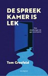 De spreekkamer is lek - Tom Grosfeld - 9789083384894