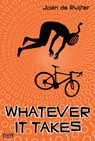Whatever it takes - Joan de Ruijter - 9789083417240