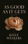 As Good As It Gets - Kelly Weekers - 9789083420028