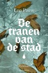 De tranen van de stad - Leo Pauw - 9789083420103