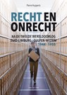 Recht en onrecht na de tweede wereldoorlog - Pierre Hupperts - 9789083421292