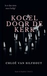 Kogel door de kerk - Chloë van Silfhout - 9789083431451