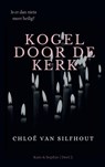 Kogel door de kerk - Chloë van Silfhout - 9789083431468