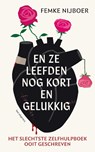 En ze leefden nog kort en gelukkig - Femke Nijboer - 9789083434605