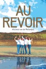 Au Revoir - Jan Dijkgraaf - 9789083437828