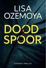 Dood spoor - Lisa Ozemoya - 9789083444987