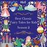 Best Classic Fairy Tales for Kids / 2 - Aa Milne ; Joseph Jacobs ; Mister Aesop ; Charles Perrault ; Rudyard Kipling - 9789083450162