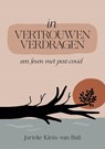 In vertrouwen verdragen - Jorieke Klein-van Hall - 9789083453033