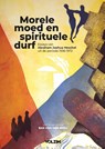 Morele moed en spirituele durf - Bas van den Berg - 9789083455464
