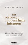 Het verborgene tevoorschijn luisteren - Henk Veltkamp - 9789083455495